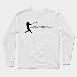 Baseball quote Long Sleeve T-Shirt